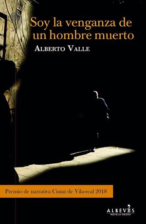 SOY LA VENGANZA DEL HOMBRE MUERTO | 9788417077921 | VALLE, ALBERTO | Llibreria L'Odissea - Libreria Online de Vilafranca del Penedès - Comprar libros