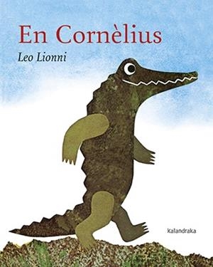 EN CORNÈLIUS | 9788416804665 | LIONNI, LEO | Llibreria L'Odissea - Libreria Online de Vilafranca del Penedès - Comprar libros