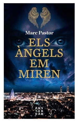 ELS ÀNGELS EM MIREN | 9788416743896 | PASTOR I PEDRON, MARC | Llibreria Online de Vilafranca del Penedès | Comprar llibres en català