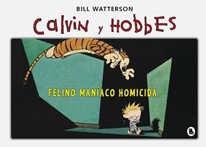 FELINO MANÍACO HOMICIDA (SÚPER CALVIN Y HOBBES 3) | 9788402422347 | WATTERSON, BILL | Llibreria L'Odissea - Libreria Online de Vilafranca del Penedès - Comprar libros