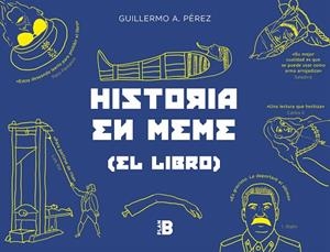 HISTORIA EN MEME | 9788417001582 | PÉREZ ROMERO, GUILLERMO | Llibreria Online de Vilafranca del Penedès | Comprar llibres en català