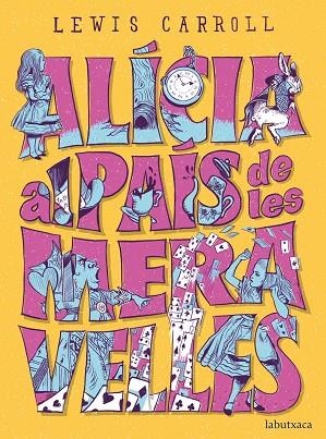 ALÍCIA AL PAÍS DE LES MERAVELLES | 9788417420574 | CARROLL, LEWIS | Llibreria Online de Vilafranca del Penedès | Comprar llibres en català