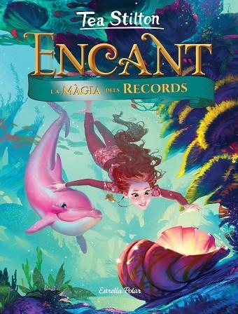 ENCANT LA MÀGIA DELS RECORDS | 9788491377627 | STILTON, TEA | Llibreria Online de Vilafranca del Penedès | Comprar llibres en català