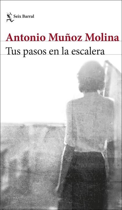 TUS PASOS EN LA ESCALERA | 9788432235078 | MUÑOZ MOLINA, ANTONIO | Llibreria L'Odissea - Libreria Online de Vilafranca del Penedès - Comprar libros