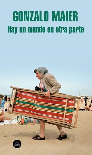 HAY UN MUNDO EN OTRA PARTE  | 9788439735564 | MAIER, GONZALO | Llibreria L'Odissea - Libreria Online de Vilafranca del Penedès - Comprar libros
