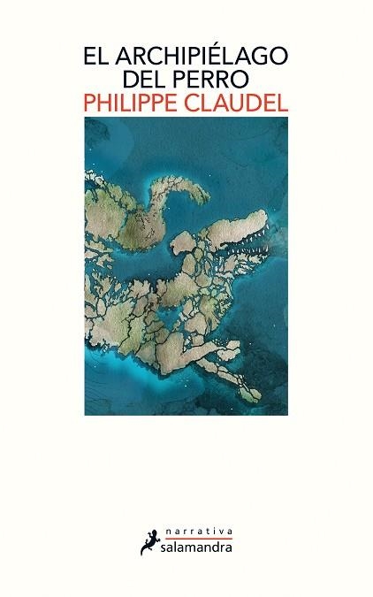 EL ARCHIPIÉLAGO DEL PERRO | 9788498389388 | CLAUDEL, PHILIPPE | Llibreria Online de Vilafranca del Penedès | Comprar llibres en català
