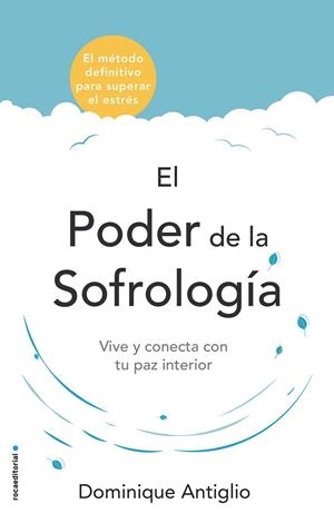EL PODER DE LA SOFROLOGÍA | 9788417305734 | ANTIGLIO, DOMINIQUE | Llibreria L'Odissea - Libreria Online de Vilafranca del Penedès - Comprar libros