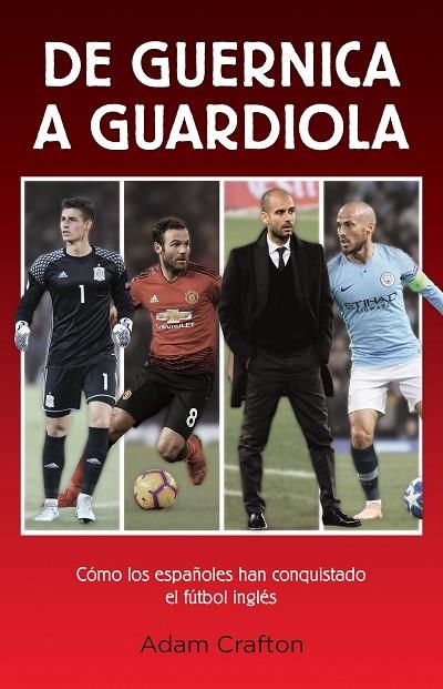DE GUERNICA A GUARDIOLA | 9788494785184 | CRAFTON, ADAM | Llibreria L'Odissea - Libreria Online de Vilafranca del Penedès - Comprar libros