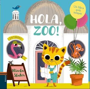 HOLA ZOO! | 9788447937738 | SLATER, NICOLA | Llibreria Online de Vilafranca del Penedès | Comprar llibres en català