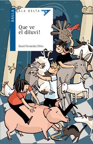QUE VE EL DILUVI ! | 9788447939589 | FERNÁNDEZ SIFRES, DAVID | Llibreria L'Odissea - Libreria Online de Vilafranca del Penedès - Comprar libros