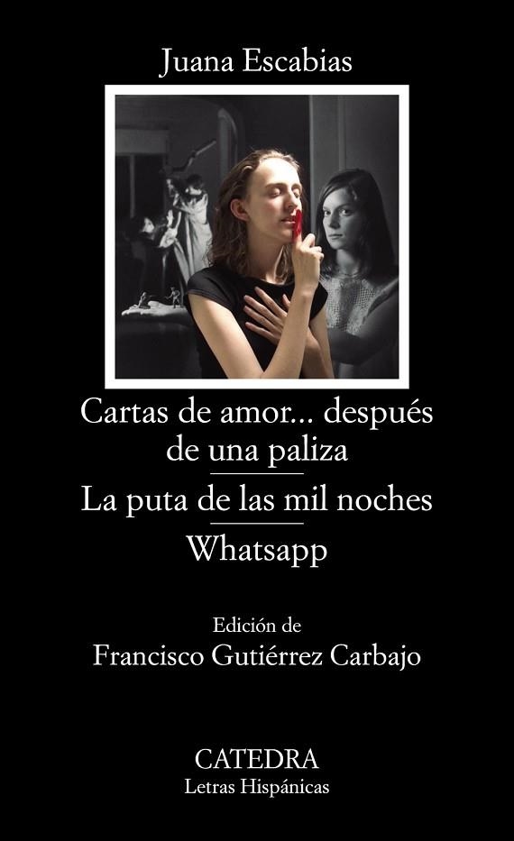 CARTAS DE AMOR... DESPUÉS DE UNA PALIZA; LA PUTA DE LAS MIL NOCHES; WHATSAPP | 9788437639451 | ESCABIAS, JUANA | Llibreria Online de Vilafranca del Penedès | Comprar llibres en català