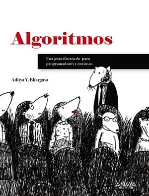 ALGORITMOS. GUÍA ILUSTRADA PARA PROGRAMADORES Y CURIOSOS | 9788441540989 | BHARGAVA, ADITYA Y. | Llibreria L'Odissea - Libreria Online de Vilafranca del Penedès - Comprar libros