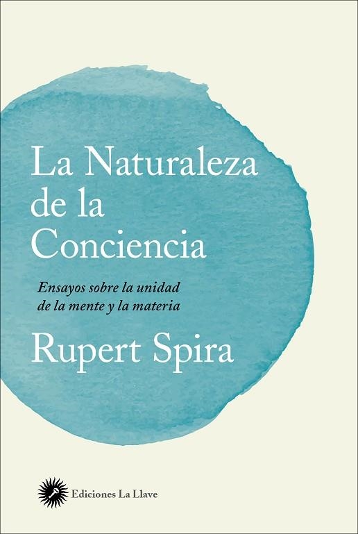 LA NATURALEZA DE LA CONCIENCIA | 9788416145553 | SPIRA, RUPERT | Llibreria L'Odissea - Libreria Online de Vilafranca del Penedès - Comprar libros