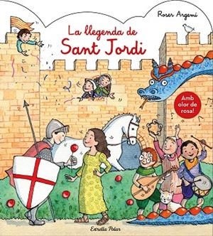 LA LLEGENDA DE SANT JORDI. AMB OLOR | 9788491377122 | ROSER ARGEMÍ | Llibreria L'Odissea - Libreria Online de Vilafranca del Penedès - Comprar libros