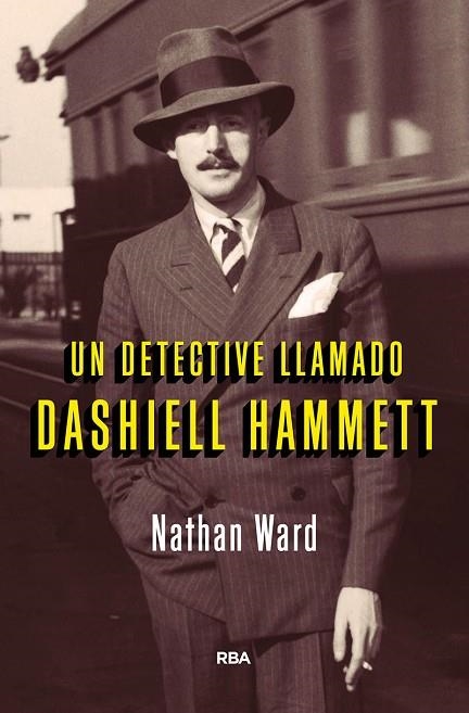 UN DETECTIVE LLAMADO DASHIELL HAMMETT | 9788491872047 | WARD, NATHAN | Llibreria L'Odissea - Libreria Online de Vilafranca del Penedès - Comprar libros