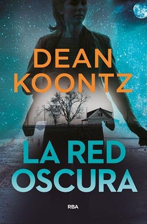 LA RED OSCURA | 9788491871583 | KOONTZ, DEAN | Llibreria L'Odissea - Libreria Online de Vilafranca del Penedès - Comprar libros