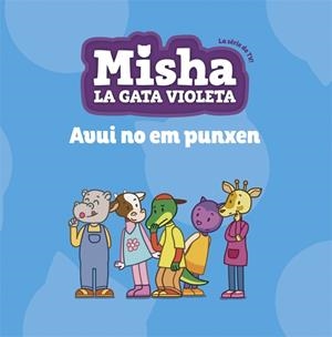 MISHA, LA GATA VIOLETA 6. AVUI NO EM PUNXEN | 9788424663896 | Llibreria Online de Vilafranca del Penedès | Comprar llibres en català
