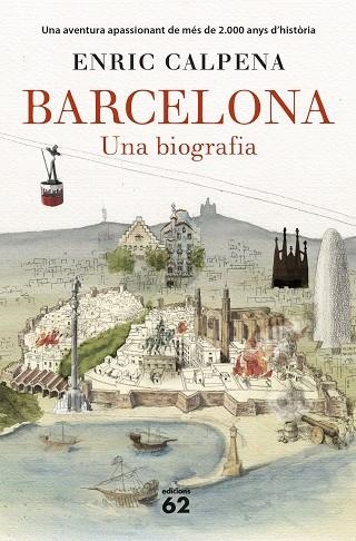 BARCELONA. UNA BIOGRAFIA (RÚSTICA) | 9788429777710 | CALPENA, ENRIC | Llibreria L'Odissea - Libreria Online de Vilafranca del Penedès - Comprar libros