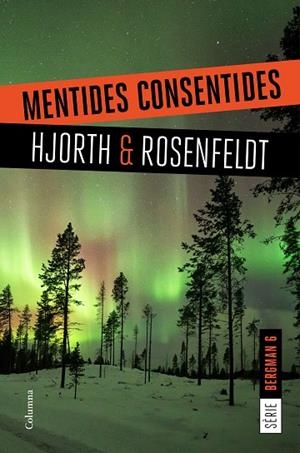 MENTIDES CONSENTIDES | 9788466424868 | HJORTH, MICHAEL/ROSENFELDT, HANS | Llibreria L'Odissea - Libreria Online de Vilafranca del Penedès - Comprar libros