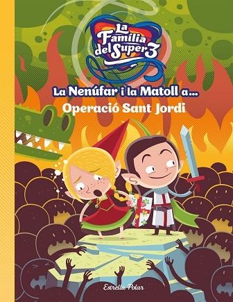 LA NENÚFAR I LA MATOLL A OPERACIÓ SANT JORDI | 9788491377764 | SANTI ANAYA | Llibreria L'Odissea - Libreria Online de Vilafranca del Penedès - Comprar libros