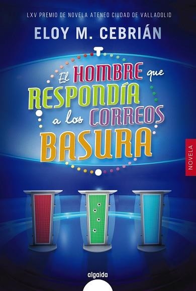 EL HOMBRE QUE RESPONDÍA A LOS CORREOS BASURA | 9788491890836 | CEBRIÁN, ELOY M. | Llibreria L'Odissea - Libreria Online de Vilafranca del Penedès - Comprar libros