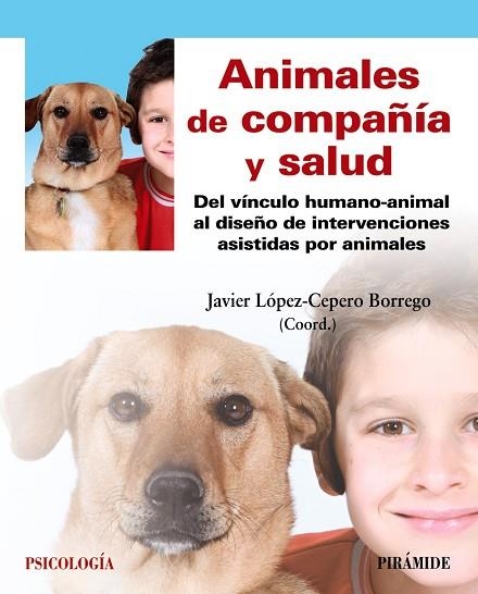 ANIMALES DE COMPAÑÍA Y SALUD | 9788436840230 | LÓPEZ-CEPERO BORREGO, JAVIER | Llibreria L'Odissea - Libreria Online de Vilafranca del Penedès - Comprar libros