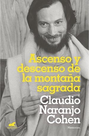 ASCENSO Y DESCENSO DE LA MONTAÑA SAGRADA | 9788417664114 | NARANJO, CLAUDIO | Llibreria L'Odissea - Libreria Online de Vilafranca del Penedès - Comprar libros