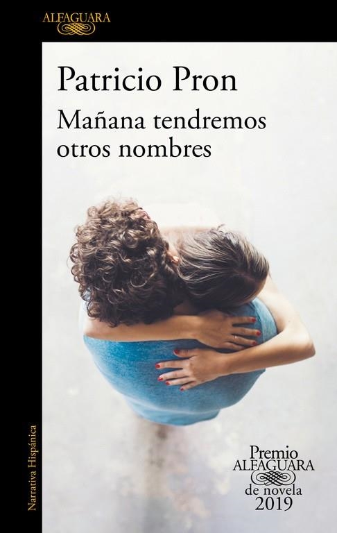 MAÑANA TENDREMOS OTROS NOMBRES | 9788420434872 | PRON, PATRICIO | Llibreria L'Odissea - Libreria Online de Vilafranca del Penedès - Comprar libros