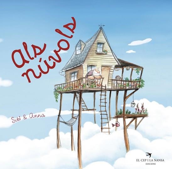 ALS NÚVOLS | 9788417000790 | SUBI & ANNA/SUBI & ANNA/OBIOLS LLOPART, ANNA/SUBIRANA QUERALT, JOAN | Llibreria Online de Vilafranca del Penedès | Comprar llibres en català
