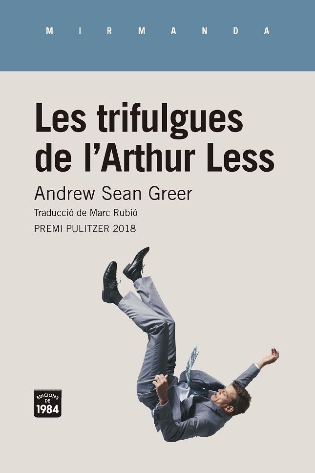 LES TRIFULGUES DE L'ARTHUR LESS | 9788416987467 | GREER, ANDREW SEAN | Llibreria L'Odissea - Libreria Online de Vilafranca del Penedès - Comprar libros