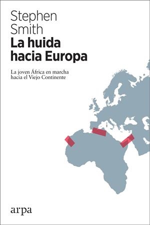 LA HUIDA HACIA EUROPA | 9788417623043 | SMITH, STEPHEN | Llibreria Online de Vilafranca del Penedès | Comprar llibres en català