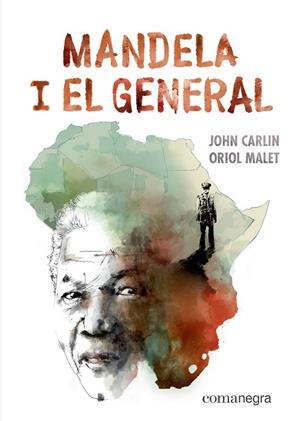 MANDELA I EL GENERAL | 9788417188887 | CARLIN, JOHN/MALET, ORIOL | Llibreria L'Odissea - Libreria Online de Vilafranca del Penedès - Comprar libros