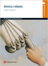 AMICS ROBOTS - CUCANYA N/C | 9788431648268 | ASIMOV, ISAAC/CASAS TORREGO, GABRIEL | Llibreria Online de Vilafranca del Penedès | Comprar llibres en català