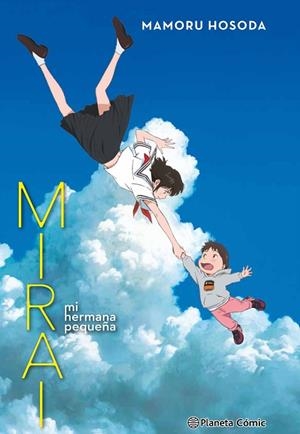 MIRAI MI HERMANA PEQUEÑA (NOVELA) | 9788491738787 | HOSODA, MAMORU | Llibreria L'Odissea - Libreria Online de Vilafranca del Penedès - Comprar libros