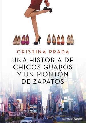 UNA HISTORIA DE CHICOS GUAPOS Y UN MONTÓN DE ZAPATOS | 9788408205517 | PRADA, CRISTINA | Llibreria Online de Vilafranca del Penedès | Comprar llibres en català