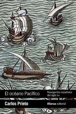 EL OCÉANO PACÍFICO NAVEGANTES ESPAÑOLES DEL SIGLO XVI | 9788491814986 | PRIETO, CARLOS | Llibreria L'Odissea - Libreria Online de Vilafranca del Penedès - Comprar libros