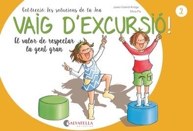 VAIG D'EXCURSIÓ! | 9788417091866 | GALARD ANTIGA, JOANA | Llibreria L'Odissea - Libreria Online de Vilafranca del Penedès - Comprar libros