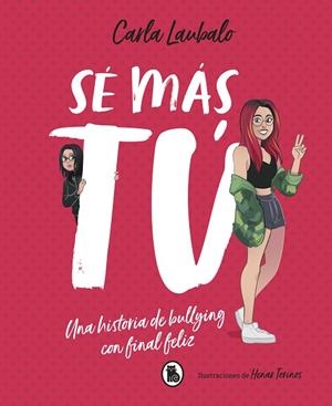 SÉ MÁS TÚ | 9788402421715 | LAUBALO, CARLA | Llibreria Online de Vilafranca del Penedès | Comprar llibres en català