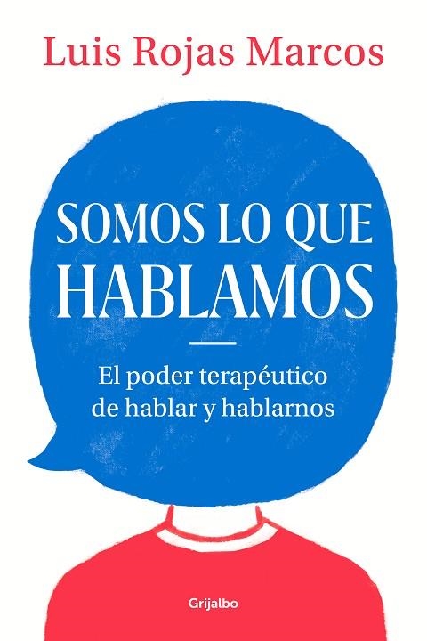 SOMOS LO QUE HABLAMOS | 9788425357619 | ROJAS MARCOS, LUIS | Llibreria L'Odissea - Libreria Online de Vilafranca del Penedès - Comprar libros