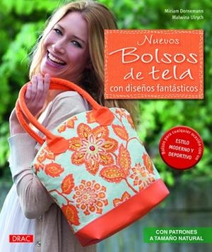 NUEVOS BOLSOS DE TELA CON DISEÑOS FANTÁSTICOS | 9788498743265 | DORNEMANN, MIRIAM/ULRYCH, MALWINA | Llibreria L'Odissea - Libreria Online de Vilafranca del Penedès - Comprar libros