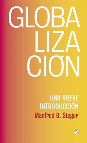 GLOBALIZACIÓN | 9788494933127 | STEGER, MANFRED B. | Llibreria L'Odissea - Libreria Online de Vilafranca del Penedès - Comprar libros