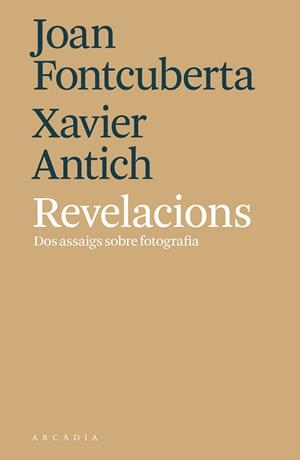 REVELACIONS | 9788494820564 | FONTCUBERTA, JOAN/ANTICH, XAVIER | Llibreria Online de Vilafranca del Penedès | Comprar llibres en català