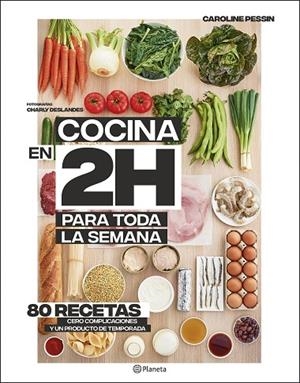 COCINA EN 2 HORAS PARA TODA LA SEMANA | 9788408205371 | PESSIN, CAROLINE | Llibreria L'Odissea - Libreria Online de Vilafranca del Penedès - Comprar libros