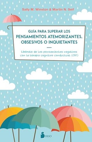 GUIA PARA SUPERAR LOS PENSAMIENTOS ATEMORIZANTES, OBSESIVOS O INQUIETANTES | 9788417399115 | WINSTON, DRA. SALLY M./SEIF, DR. MARTIN N. | Llibreria L&#39;Odissea - Libreria Online de Vilafranca del Pened&#232;s - Comprar libros