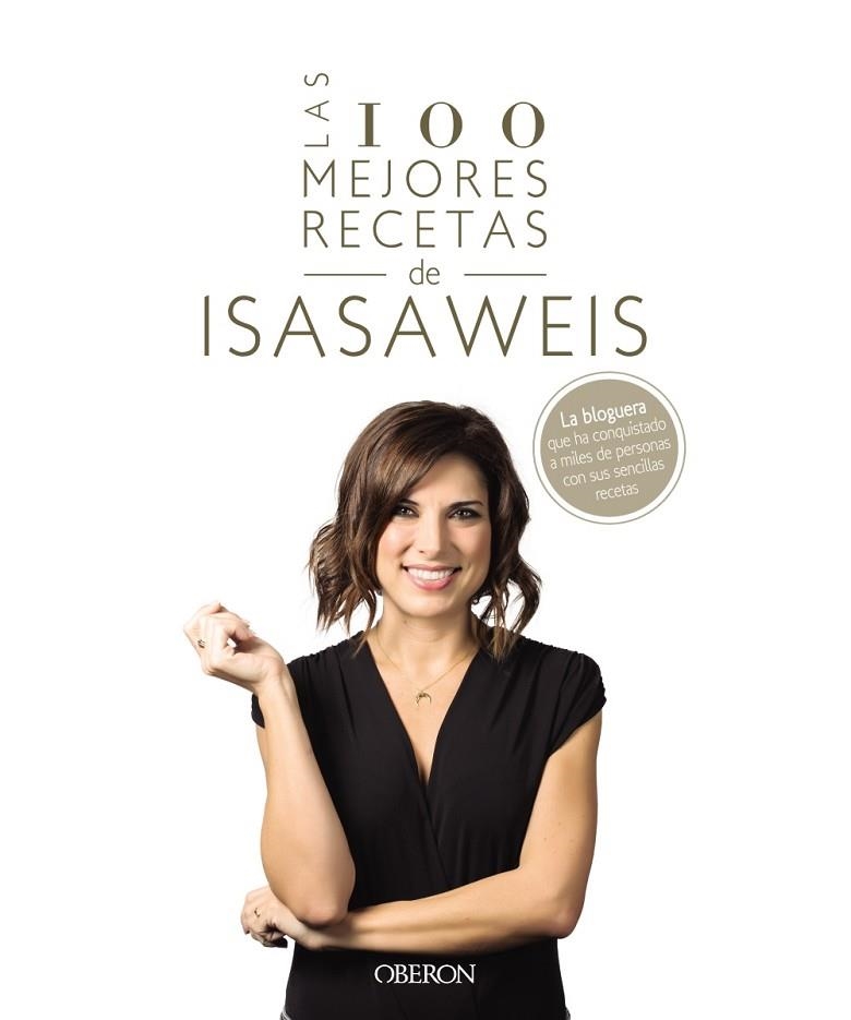 LAS 100 MEJORES RECETAS DE ISASAWEIS | 9788441541306 | LLANO, ISABEL | Llibreria L'Odissea - Libreria Online de Vilafranca del Penedès - Comprar libros