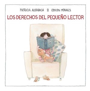 LOS DERECHOS DEL PEQUEÑO LECTOR | 9788448852702 | AUERBACH, PATRICIA/MORAES, ODILON | Llibreria L'Odissea - Libreria Online de Vilafranca del Penedès - Comprar libros