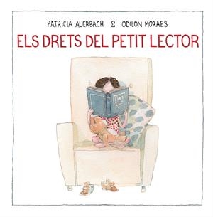 ELS DRETS DEL PETIT LECTOR | 9788448852733 | AUERBACH, PATRICIA/MORAES, ODILON | Llibreria L'Odissea - Libreria Online de Vilafranca del Penedès - Comprar libros