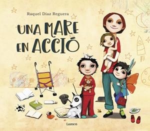UNA MARE EN ACCIÓ | 9788448851217 | DÍAZ REGUERA, RAQUEL | Llibreria L'Odissea - Libreria Online de Vilafranca del Penedès - Comprar libros
