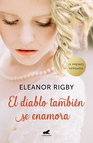 EL DIABLO TAMBIÉN SE ENAMORA (PREMIO VERGARA - EL RINCÓN DE LA NOVELA ROMÁNTICA | 9788416076857 | RIGBY, ELEANOR | Llibreria Online de Vilafranca del Penedès | Comprar llibres en català
