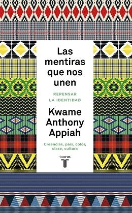 LAS MENTIRAS QUE NOS UNEN | 9788430622269 | ANTHONY APPIAH, KWAME | Llibreria L'Odissea - Libreria Online de Vilafranca del Penedès - Comprar libros